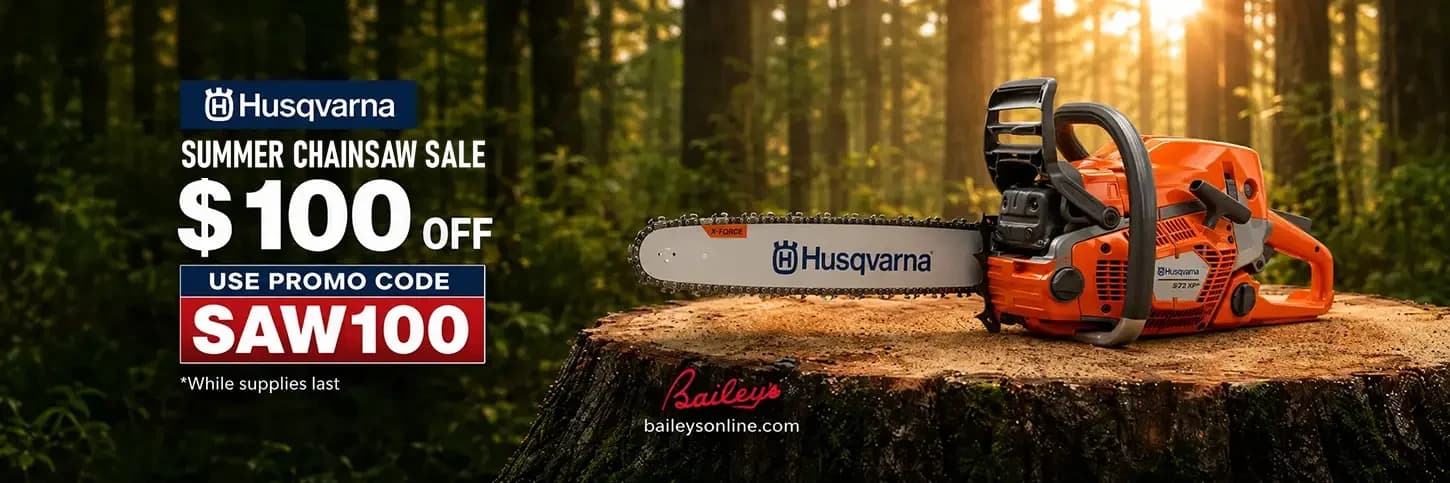 Husqvarna Summer Chainsaw Sale — $100 off select professional chainsaws. Use promo code SAW100 at checkout on baileysonline.com. While supplies last.